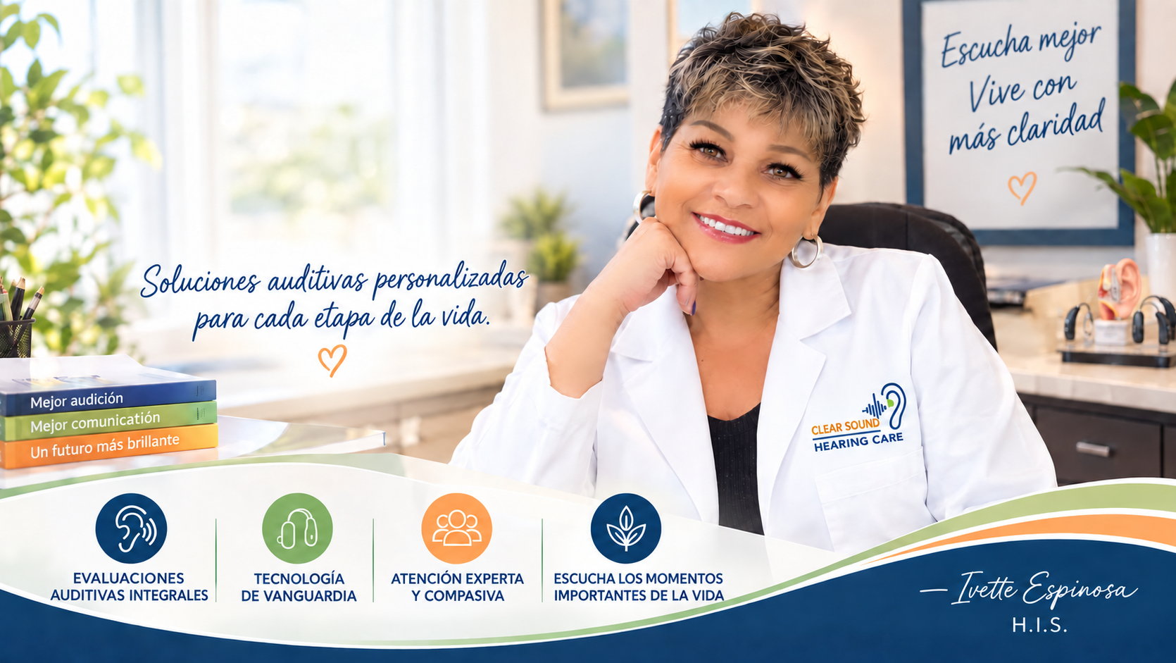 Ivette Espinosa, Especialista en Instrumentos Auditivos en Clear Sound Hearing Care